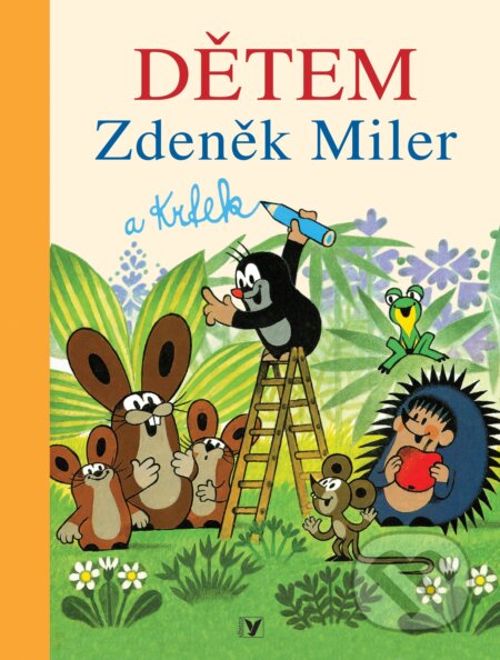 Kniha: Dětem (Hana Doskočilová a Zdeněk Miler)