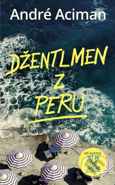 Kniha: Džentlmen z Peru (Andre Aciman)