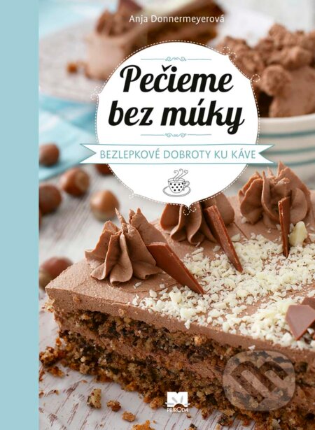 Kniha: Pečieme bez múky (Anja Donnermeyer)