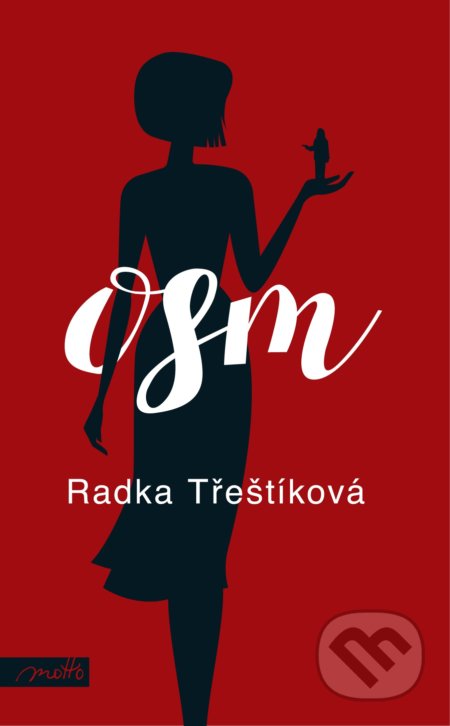 Kniha: Osm (Radka Třeštíková)