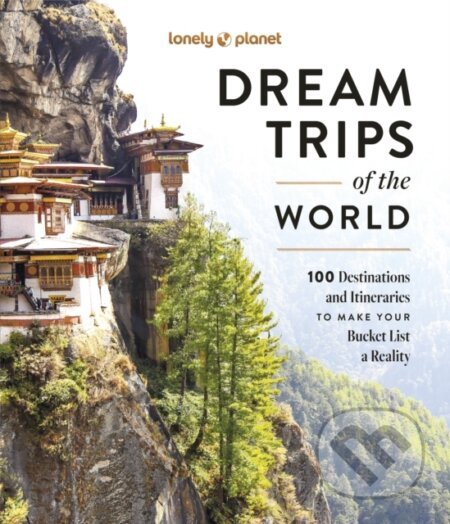 Kniha: Dream Trips of the World (Lonely Planet)