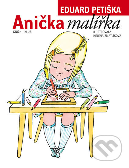 Kniha: Anička malířka (Eduard Petiška)