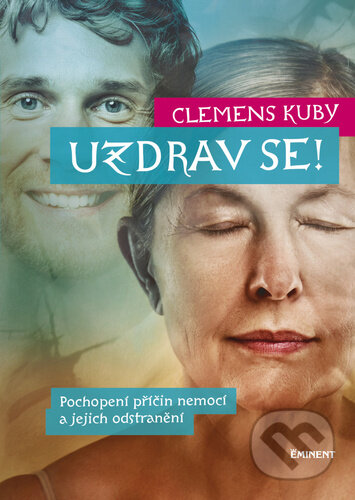 Kniha: Uzdrav se! (Clemens Kuby)