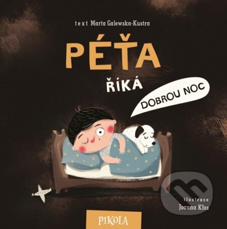 Kniha: Péťa říká dobrou noc (Marta Galewska-Kustra)