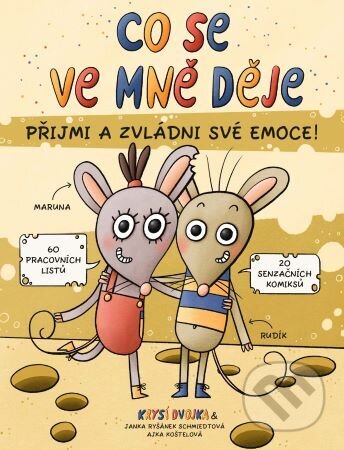 Kniha: Co se ve mně děje aneb Krysí dvojka (Janka Ryšánek Schmiedtová)