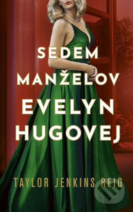 Kniha: Sedem manželov Evelyn Hugovej (Taylor Jenkins Reid)