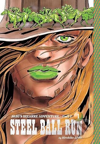 Kniha: JoJo's Bizarre Adventure: Part 7--Steel Ball Run, Vol. 1 (Hirohiko Araki)