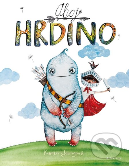 Kniha: Ahoj hrdino! (Karen Young)
