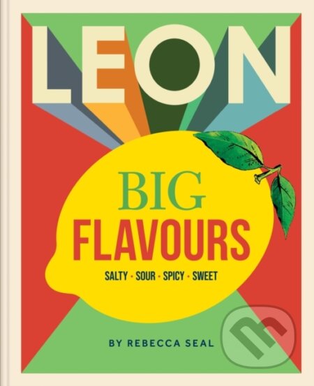 Kniha: LEON Big Flavours Cookbook (Rebecca Seal)