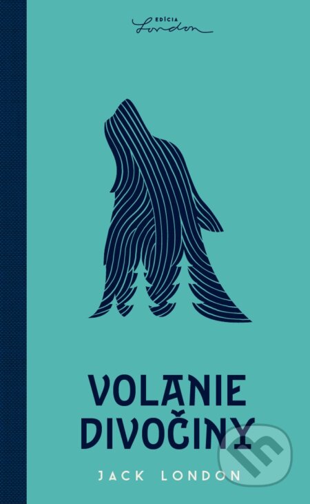 Kniha: Volanie divočiny (Jack London)
