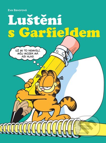 Kniha: Luštění s Garfieldem (2. vydání) (Bavorová Eva)
