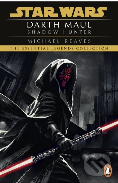 Kniha: Star Wars: Darth Maul Shadow Hunter (Reaves Michael)