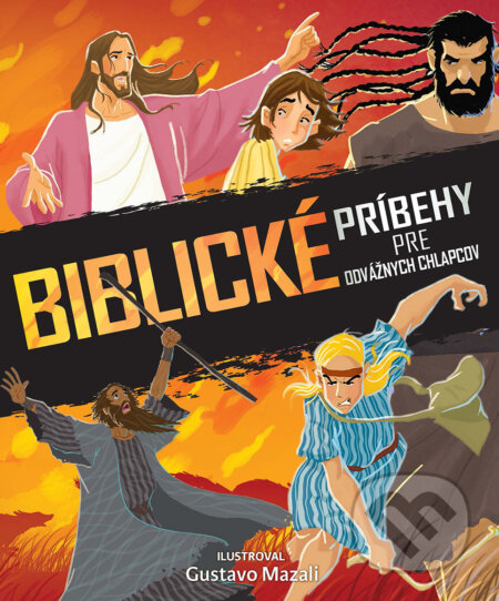 Kniha: Biblické príbehy pre odvážnych chlapcov (Slovenská biblická spoločnosť)
