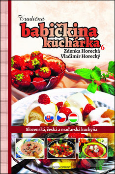 Kniha: Tradičná babičkina kuchárka 6 (Vladimír Horecký a Zdenka Horecká)