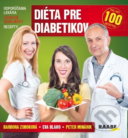 Kniha: Diéta pre diabetikov (Barbora Zoboková, Eva Blaho a Peter Minárik)