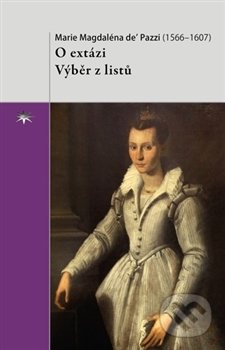Kniha: O extázi (Marie Magdaléna de’ Pazzi)