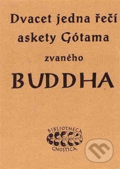 Kniha: Dvacet jedna řečí askety Gótama zvaného Buddha (K.E. Neumann)