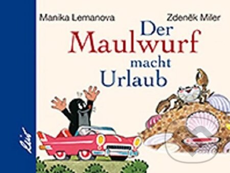 Kniha: Der Maulwurf macht Urlaub (Zdeněk Miler)