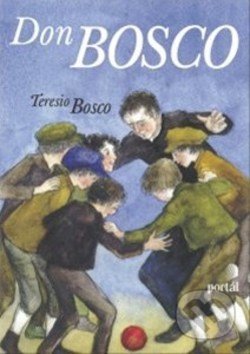 Kniha: Don Bosco (Teresio Bosco)