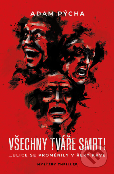 Kniha: Všechny tváře smrti (Adam Pýcha)