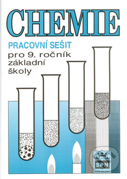 Kniha: Chemie pro 9. ročník základní školy - Pracovní sešit (Petr Novotný)