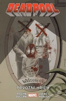 Kniha: Deadpool 6: Prvotní hřích (Brian Posehn a Gerry Duggan)