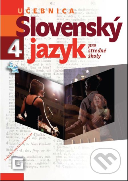 Kniha: Slovenský jazyk 4 pre stredné školy (učebnica) (Alena Polakovičová, Ľubica Štarková, Milada Catlíková a Zuzana Lauková)