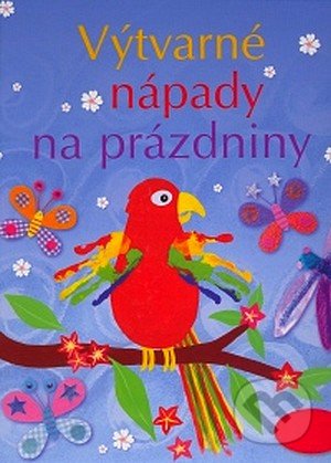 Kniha: Výtvarné nápady na prázdniny (F. Watt a R. Gilpin)