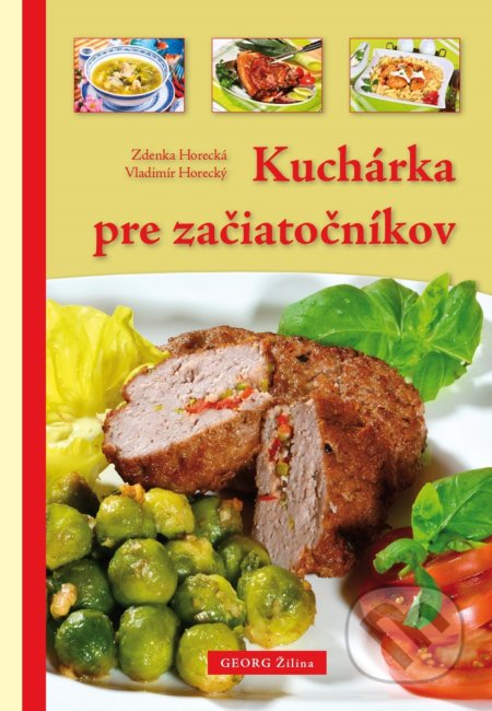 Kniha: Kuchárka pre začiatočníkov (Vladimír Horecký a Zdenka Horecká)