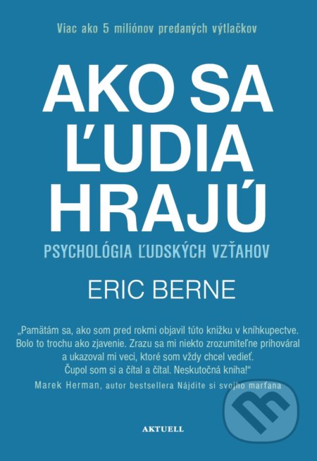 Kniha: Ako sa ľudia hrajú (Eric Berne)