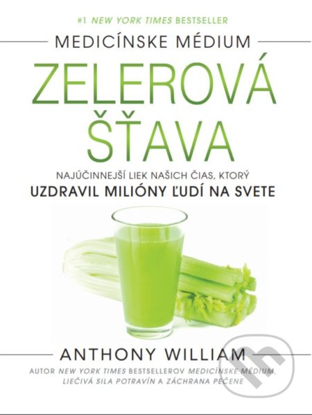 Kniha: Zelerová šťava (Anthony William)