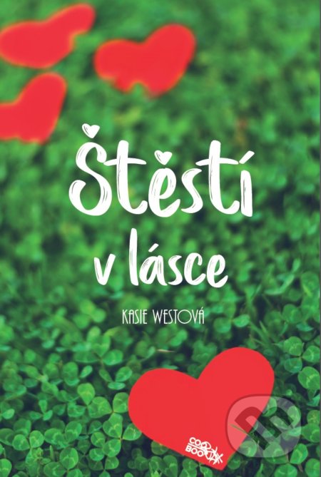 Kniha: Štěstí v lásce (Kasie West)