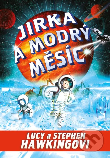 Kniha: Jirka a modrý měsíc (Lucy Hawking a Stephen Hawking)