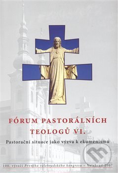Kniha: Fórum pastorálních teologů VI. (Refugium Velehrad-Roma)