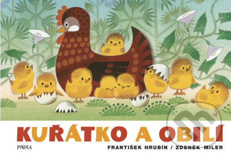 Kniha: Kuřátko a obilí (František Hrubín a Zdeněk Miler)