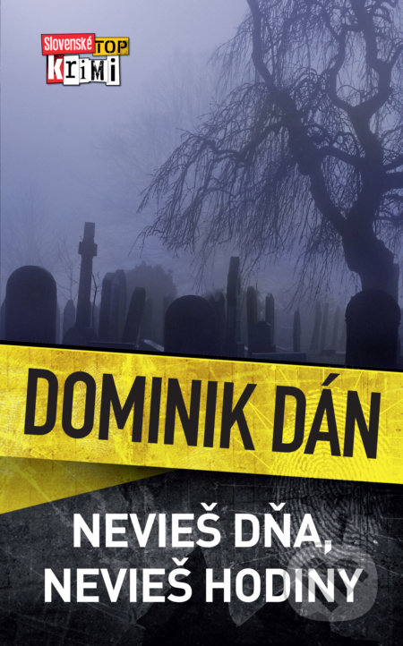 Kniha: Nevieš dňa, nevieš hodiny (Dominik Dán)