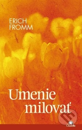 Kniha: Umenie milovať (Erich Fromm)