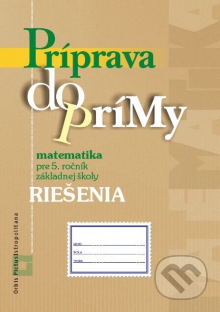 Kniha: Príprava do prímy - matematika - riešenia (Orbis Pictus Istropolitana)