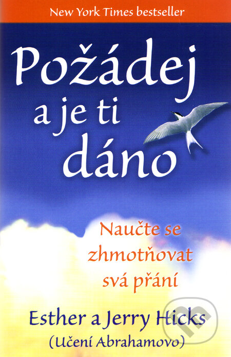 Kniha: Požádej a je ti dáno (Esther Hicksová a Jerry Hicks)