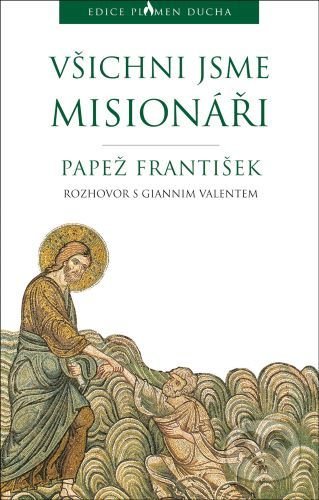 Kniha: Všichni jsme misionáři (Papež František)