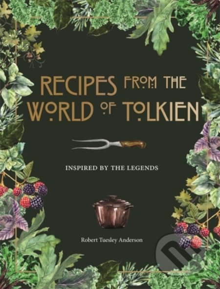 Kniha: Recipes from the World of Tolkien (Octopus Publishing Group)