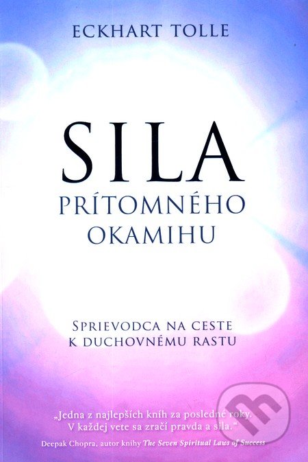 Kniha: Sila prítomného okamihu (Eckhart Tolle)