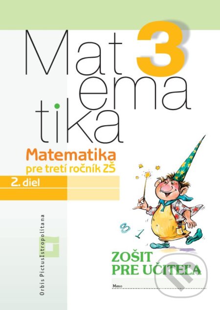Kniha: Matematika 3 pre základné školy -  2. diel (zošit pre učiteľa) (Katarína Žilková, Martina Totkovičová a Vladimír Repáš)