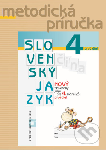 Kniha: Nový Slovenský jazyk pre 4. ročník ZŠ - 1. diel (metodická príručka) (Romana Culková a Zuzana Stankovianska)