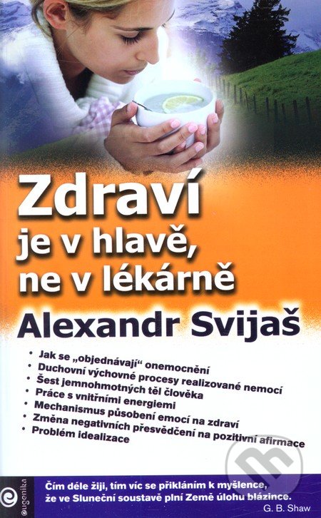 Kniha: Zdraví je v hlavě, ne v lékárně (Alexander Svijaš)