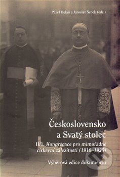 Kniha: Československo a Svatý stolec. II/1 (Jaroslav Šebek a Pavel Helan)