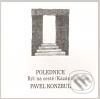 Kniha: Polednice - Být na cestě kázání (Pavel Konzbul)