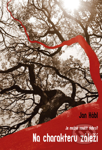 Kniha: Na charakteru záleží (Jan Hábl)
