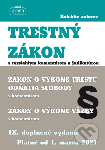 Kniha: Trestný zákon s komentárom a judikatúrou platný od 1. marca 2021 (Nová Práca)