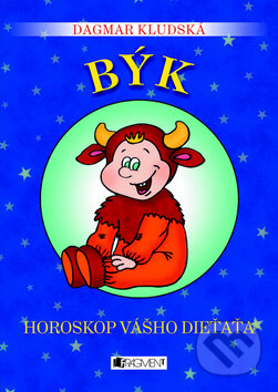 Kniha: Horoskop vášho dieťaťa - Býk (Dagmar Kludská)